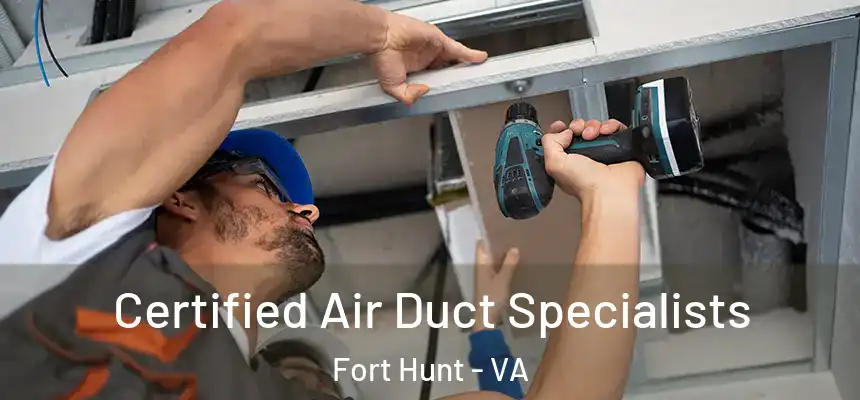  Certified Air Duct Specialists Fort Hunt - VA