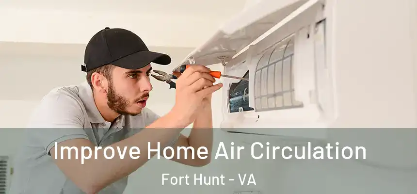  Improve Home Air Circulation Fort Hunt - VA
